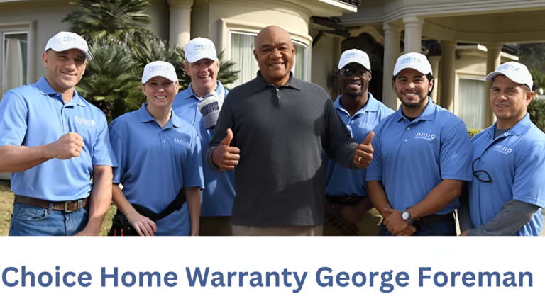 choice home warranty george foreman